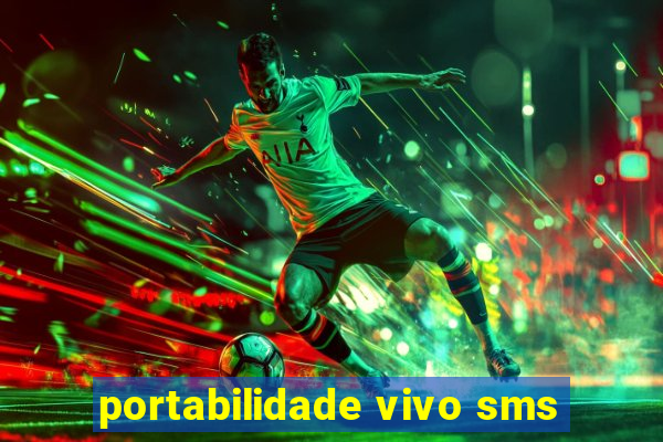 portabilidade vivo sms